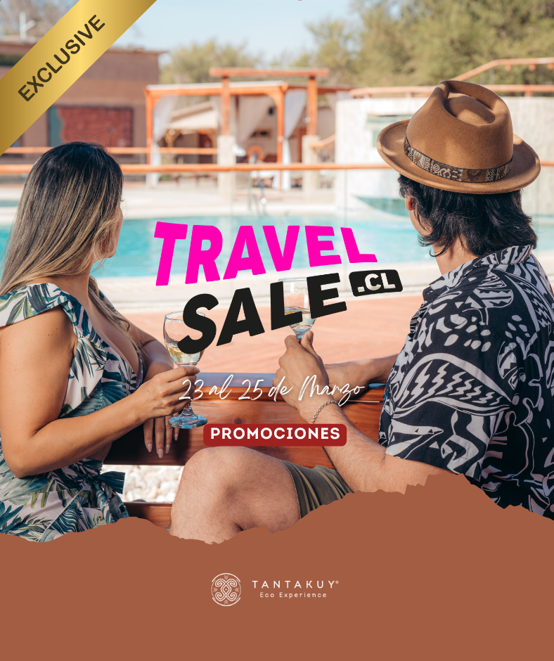 Travel Sale Tantakuy Hotel con descuentos en estadías, programas y experiencias en el Desierto del Tamarugal